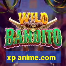 xp anime.com